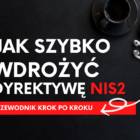 Wdrażenie NIS2 krok po kroku